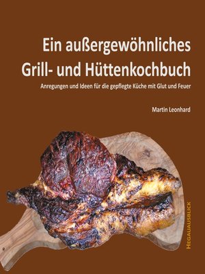 cover image of Ein außergewöhnliches Grill- und Hüttenkochbuch